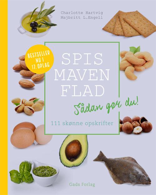 Cover for Charlotte Hartvig og Majbritt L. Engell · Spis maven flad (Sewn Spine Book) [2e uitgave] (2016)