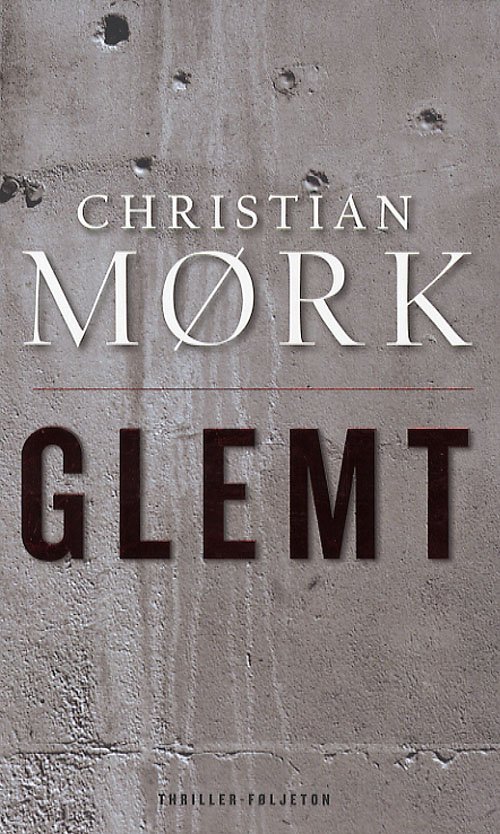 Cover for Christian Mørk · Glemt (Paperback Bog) [1. udgave] (2007)