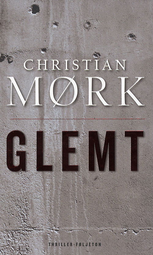 Cover for Christian Mørk · Glemt (Paperback Book) [1st edition] (2007)