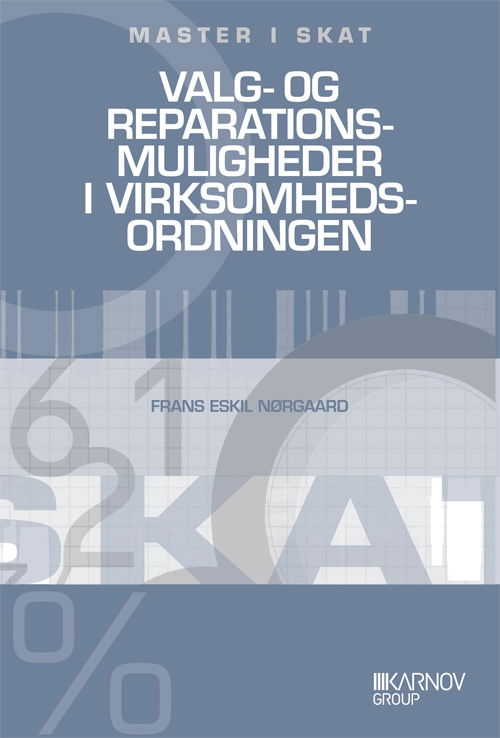 Valg- og reparationsmuligheder i virksomhedsordningen - Frans Eskil Nørgaard - Books - Karnov Group Denmark A/S - 9788761928535 - August 5, 2010