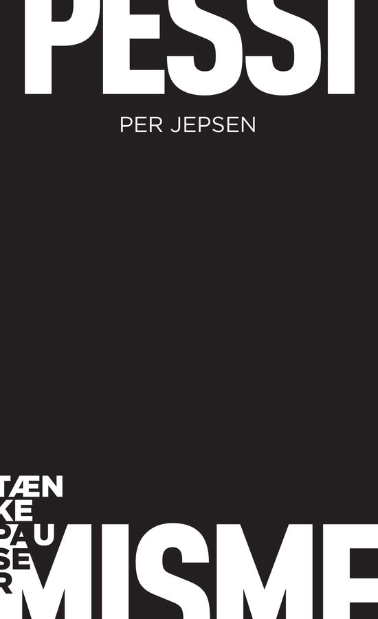 Cover for Per Jepsen · Tænkepauser 58: Pessimisme (Sewn Spine Book) [1. Painos] (2018)