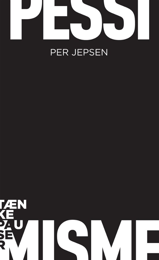 Cover for Per Jepsen · Tænkepauser 58: Pessimisme (Heftet bok) [1. utgave] (2018)