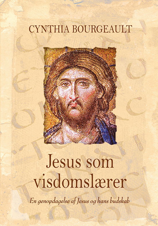 Cynthia Bourgeault · Jesus som visdomslærer (Hæftet bog) [2. udgave] (2024)