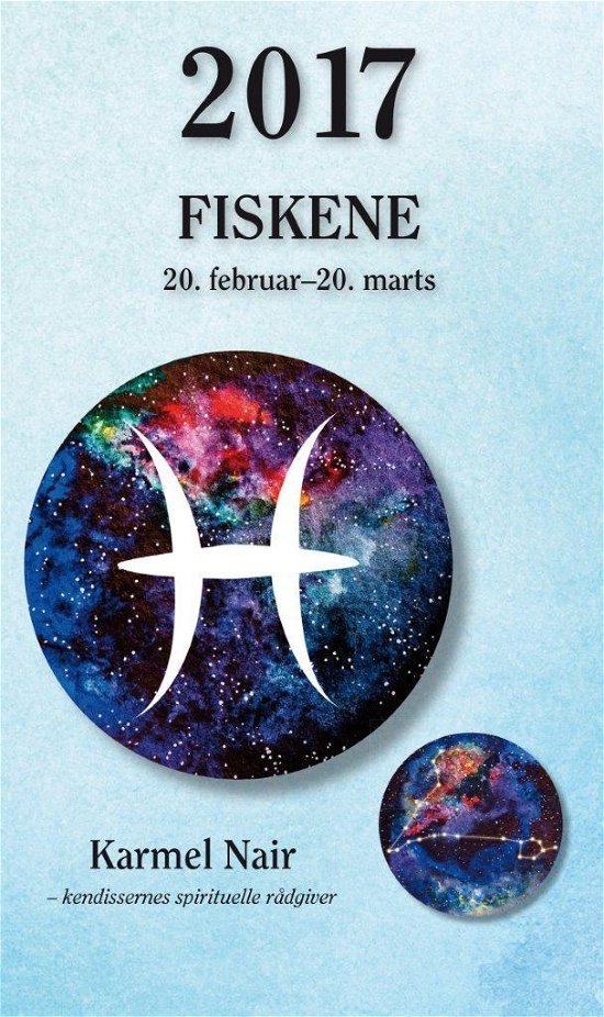 Horoskop 2017 Tarot læsning: Fiskene 2017 - Karmel Nair - Kirjat - HarperCollins Nordic - 9788793400535 - torstai 1. joulukuuta 2016