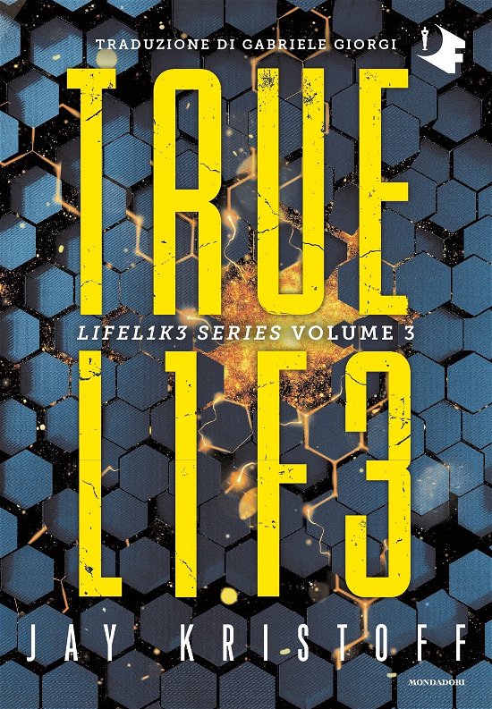 Cover for Jay Kristoff · Truelife. Lifel1k3 Series #03 (Bog)