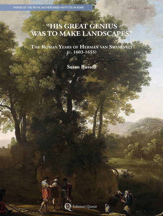 Cover for Susan Russell · His Great Genius Was To Make Landscapes. The Roman Years Of Herman Van Swanevelt (C. 1603-1655). Ediz. Illustrata (Book)