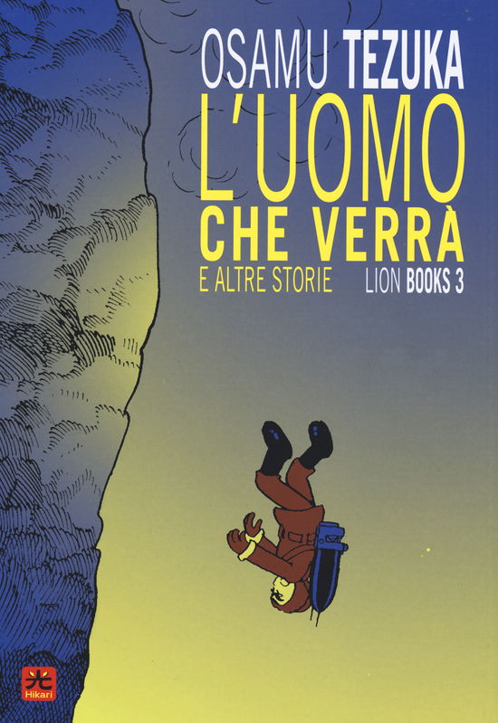 Cover for Osamu Tezuka · L' Uomo Che Verra E Altre Storie. Lion Books #03 (Buch)