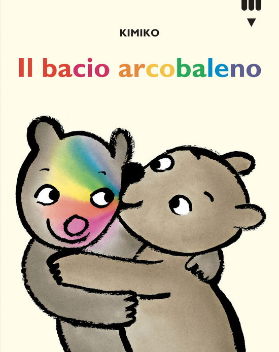 Cover for Kimiko · Il Bacio Arcobaleno. Le Avventure Di Tato E Nana. Ediz. A Colori (Book)