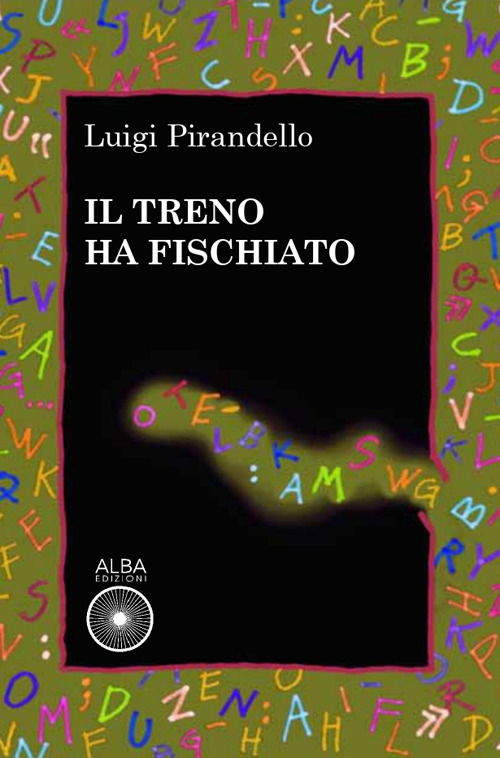 Cover for Luigi Pirandello · Il Treno Ha Fischiato (Book)