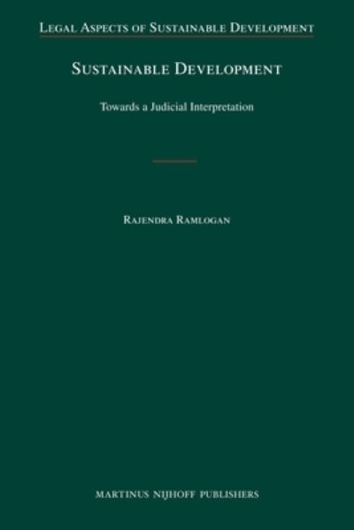 Cover for Rajendra Ramlogan · Sustainable Development (Legal Aspects of Sustainable Development) (Hardcover Book) (2010)