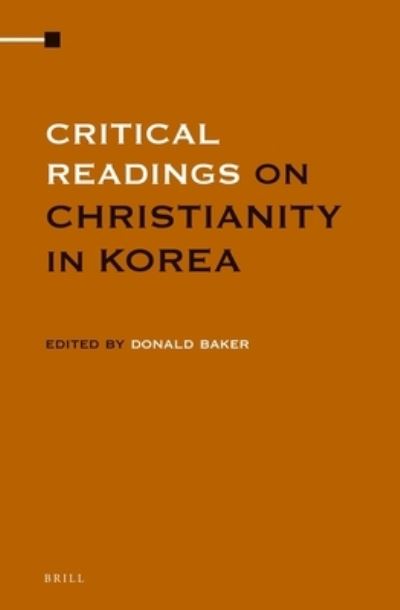 Cover for Donald Baker · Critical Readings on Christianity in Korea (4 vol. set) (Hardcover Book) (2014)