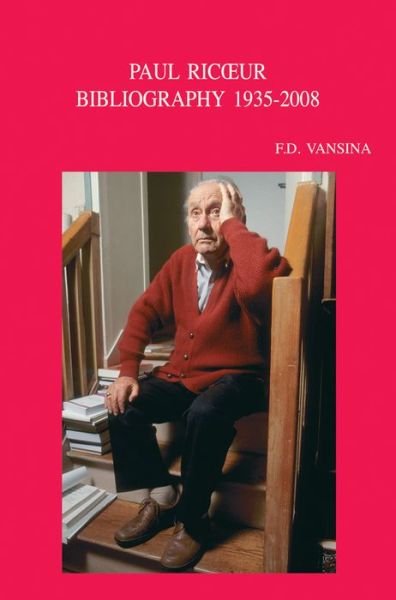 Cover for Fd Vansina · Paul Ricoeur: Bibliographie Primaire et Secondaire. Primary and Secondary Bibliography 1935-2008 (Bibliotheca Ephemeridum Theologicarum Lovaniensium) (Paperback Book) (2008)
