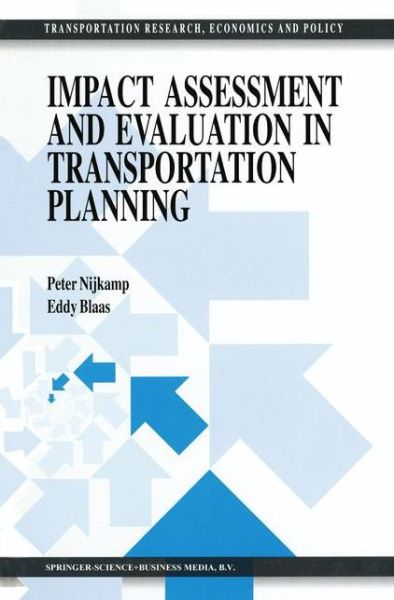 Cover for Peter Nijkamp · Impact Assessment and Evaluation in Transportation Planning - Transportation Research, Economics and Policy (Paperback Book) [Softcover reprint of hardcover 1st ed. 1994 edition] (2010)