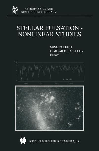 Stellar Pulsation - Nonlinear Studies - Astrophysics and Space Science Library - Mine Takeuti - Books - Springer - 9789048156535 - December 5, 2010