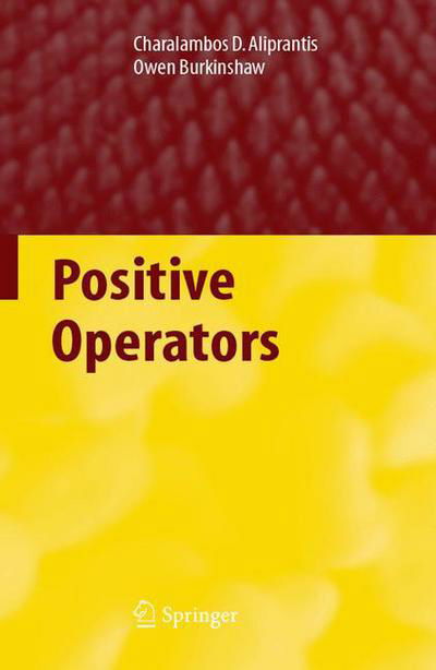 Charalambos D. Aliprantis · Positive Operators (Paperback Book) [1st Ed. Softcover of Orig. Ed. 2006 edition] (2010)