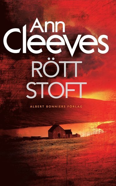 Cover for Ann Cleeves · Första Shetlandskvartetten: Rött stoft (Book) (2018)