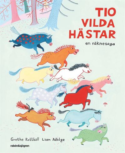 Cover for Grethe Rottböll · Tio vilda hästar : en räknesaga (Hardcover Book) (2014)