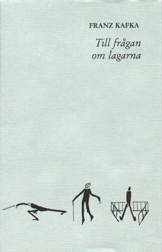 Cover for Franz Kafka · Franz Kafkas samlade skrifter: Till frågan om lagarna och andra texter ur kvarlåtenskapen (Bound Book) (2001)