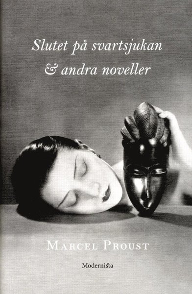 Cover for Marcel Proust · En modern klassiker: Slutet på svartsjukan &amp; andra noveller (Indbundet Bog) (2018)