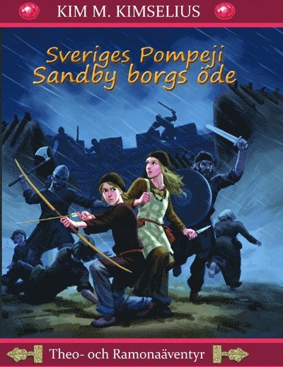 Cover for Kim M. Kimselius · Theo- och Ramonaäventyr: Sveriges Pompeji : Sandby borgs öde (Map) (2015)