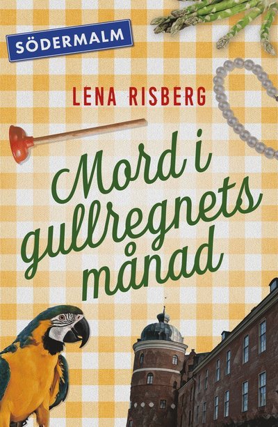 Cover for Lena Risberg · Mord i gullregnets månad (Buch) (2023)