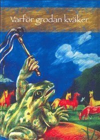 Cover for Ak Welsapar · Varför grodan kväker : folksagor från Turkmenistan (Gebundesens Buch) (2009)