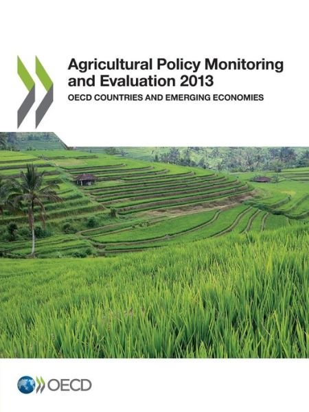 Cover for Oecd Organisation for Economic Co-operation and Development · Agricultural Policy Monitoring and Evaluation 2013:  Oecd Countries and Emerging Economies (Volume 2013) (Paperback Book) (2013)
