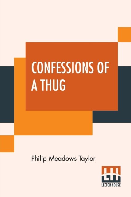 Cover for Philip Meadows Taylor · Confessions Of A Thug (Pocketbok) (2019)