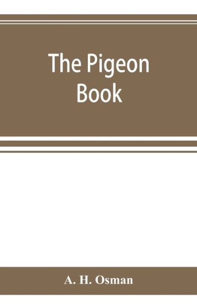 Cover for A H Osman · The pigeon book (Paperback Book) (2019)