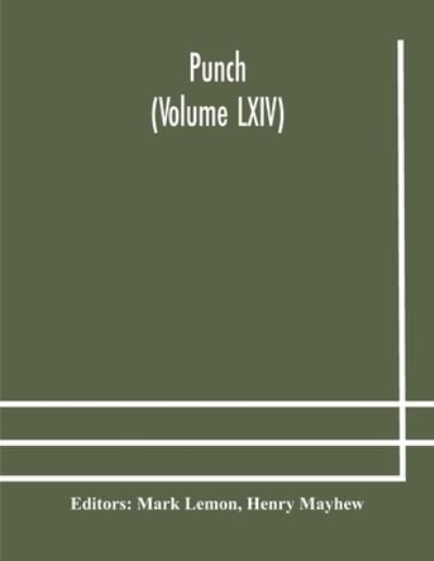 Punch (Volume LXIV) - Henry Mayhew - Bücher - Alpha Edition - 9789354178535 - 13. Oktober 2020