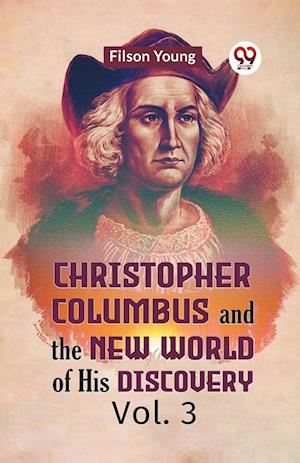 Cover for Young Filson · Christopher Columbus and the New World of His Discovery Vol. 3 (Edition2023) (Paperback Book) (2023)