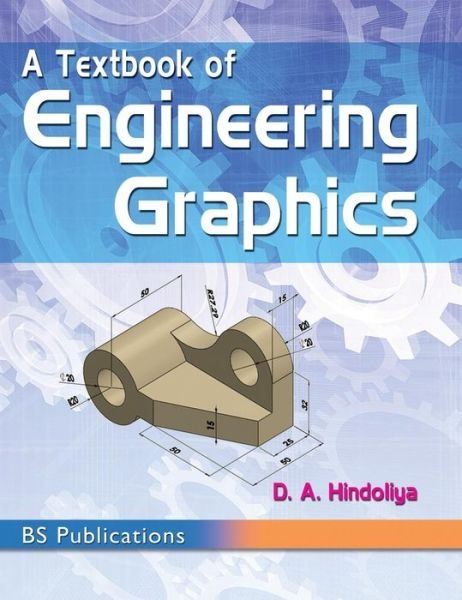 Cover for D a Hindoliya · A Textbook of Engineering Graphics (Hardcover Book) (2014)