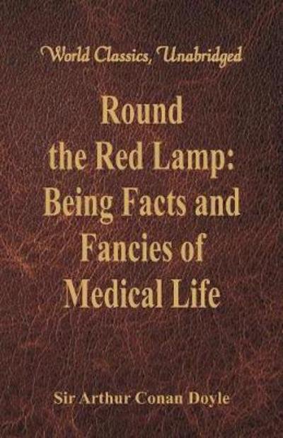 Round the Red Lamp: - Sir Arthur Conan Doyle - Libros - Alpha Editions - 9789386423535 - 16 de febrero de 2018