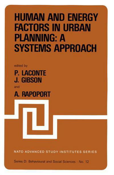 Cover for P Laconte · Human and Energy Factors in Urban Planning: A Systems Approach: Proceedings of the NATO Advanced Study Institute on &quot;Factors Influencing Urban Design&quot; Louvain-la-Neuve, Belgium, July 2-13, 1979 - NATO Science Series D: (Paperback Book) [Softcover reprint of the original 1st ed. 1982 edition] (2011)