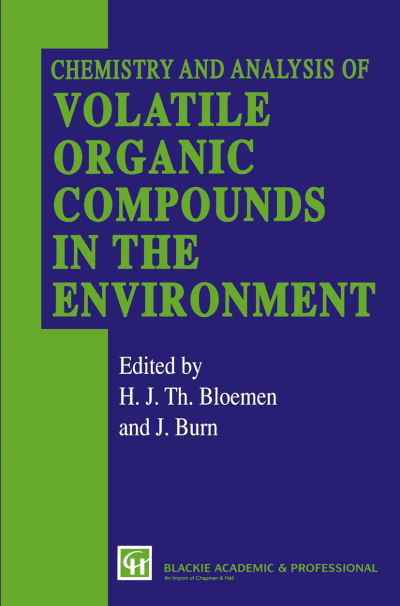 Cover for H J Bloemen · Chemistry and Analysis of Volatile Organic Compounds in the Environment (Pocketbok) [Softcover reprint of the original 1st ed. 1993 edition] (2012)