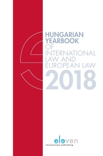Cover for Hungarian Yearbook of International and European Law 2018 - Hungarian Yearbook of International Law and European Law (Hardcover Book) (2019)
