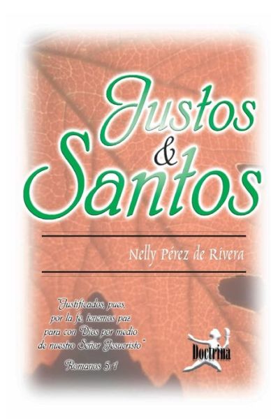 Cover for Nelly Pérez De Rivera · Justos Y Santos (Paperback Book) [Spanish, 1 edition] (1993)