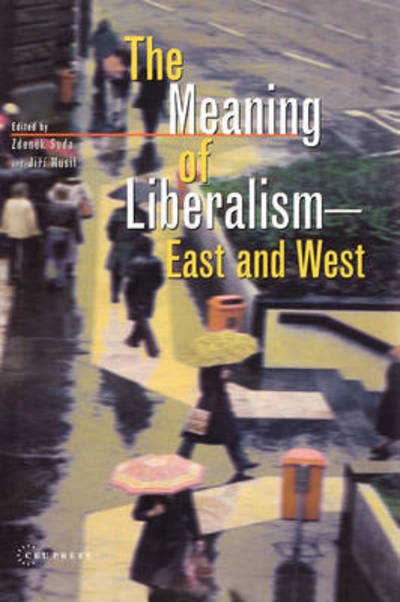 The Meaning of Liberalism - East and West - Suda - Kirjat - Central European University Press - 9789639116535 - perjantai 8. tammikuuta 1999