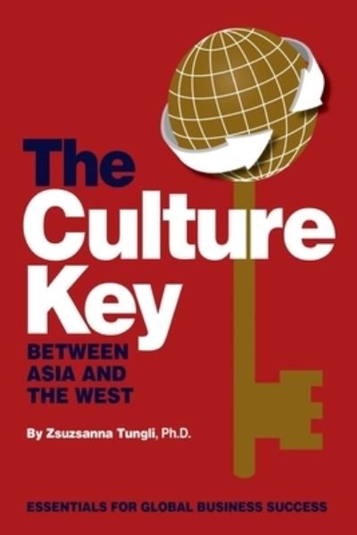 Cover for Zsuzsanna Tungli · The Culture Key Between Asia and the West (Paperback Bog) (2020)