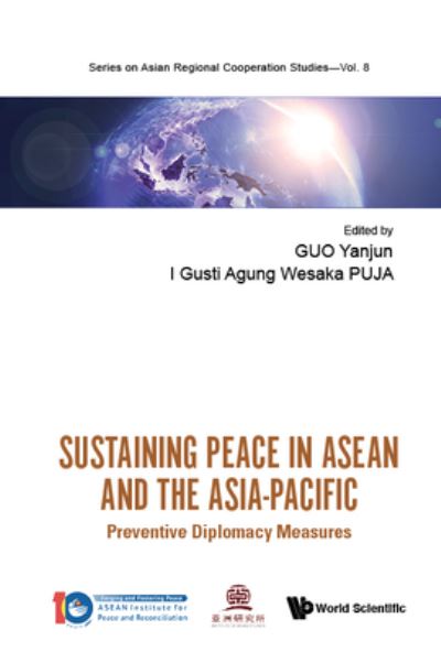 Cover for Yanjun Guo · Sustaining Peace In Asean And The Asia-pacific: Preventive Diplomacy Measures - Series On Asian Regional Cooperation Studies (Hardcover Book) (2022)