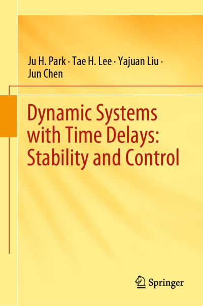 Cover for Park · Dynamic Systems with Time Delays Stability and Control (Buch) [1st ed. 2019 edition] (2019)