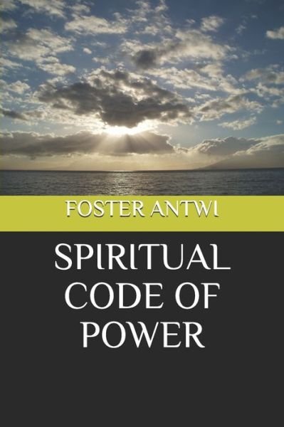 Cover for Foster Antwi · Spiritual Code of Power (Paperback Book) (2019)