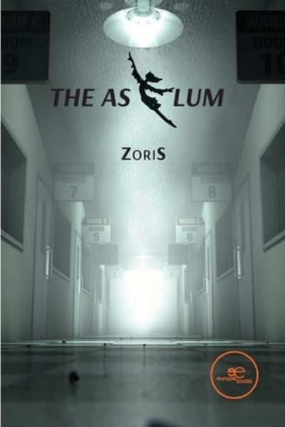 Cover for Zoris · THE ASYLUM - Build Universes (Paperback Bog) (2022)