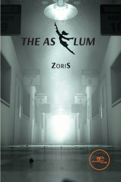Cover for Zoris · THE ASYLUM - Build Universes (Paperback Book) (2022)