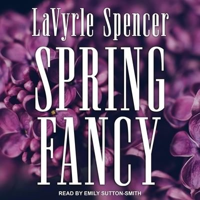 Cover for LaVyrle Spencer · Spring Fancy (CD) (2021)