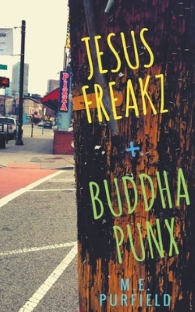 Cover for M E Purfield · Jesus Freakz + Buddha Punx (Taschenbuch) (2016)