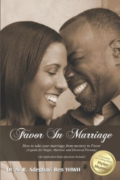 Cover for A R Adegbayi Ben Yhwh · Favor In Marriage: How to take your marriage from mystery to favor. (Pocketbok) (2022)