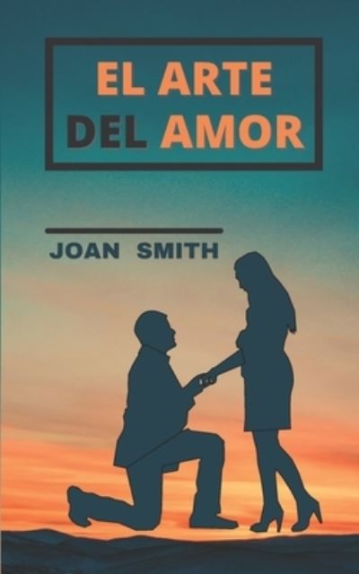 Cover for Joan Smith · El Arte del Amor (Pocketbok) (2021)