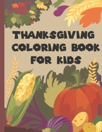 Cover for Orilla Things · Thanksgiving Coloring Book for Kids (Paperback Book) (2020)