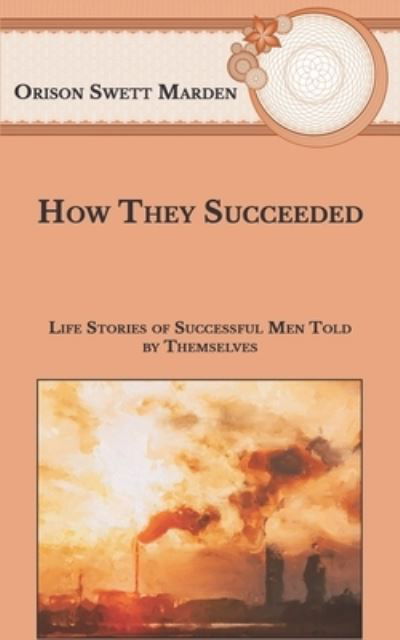 Cover for Orison Swett Marden · How They Succeeded (Paperback Book) (2021)